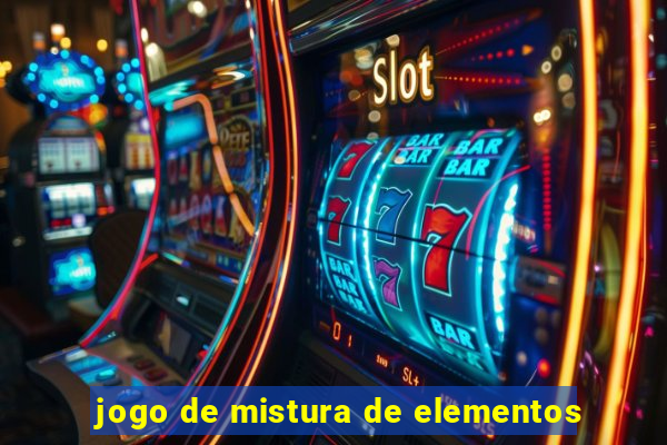 jogo de mistura de elementos